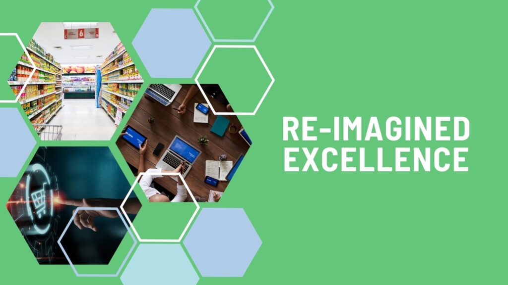 RE-IMAGINED EXCELLENCE